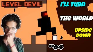 THIS GAME WILL TURN THE WORLD UPSIDE DOWN | LEVEL DEVIL Gameplay #4