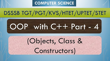 OOP with C++ PART 4 ( DSSSB TGT/PGT || KVS || HTET || UPTET || STET