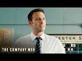 How To Destroy People's Lives | The Company Men | Ben Affleck, Maria Bello, Kevin Costner