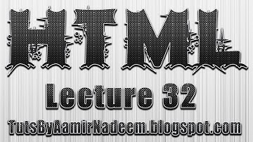 HTML Lecture 32 in urdu and hindi by tutsbyaamirnadeem blogspot com aamirnadeem938@gmail com