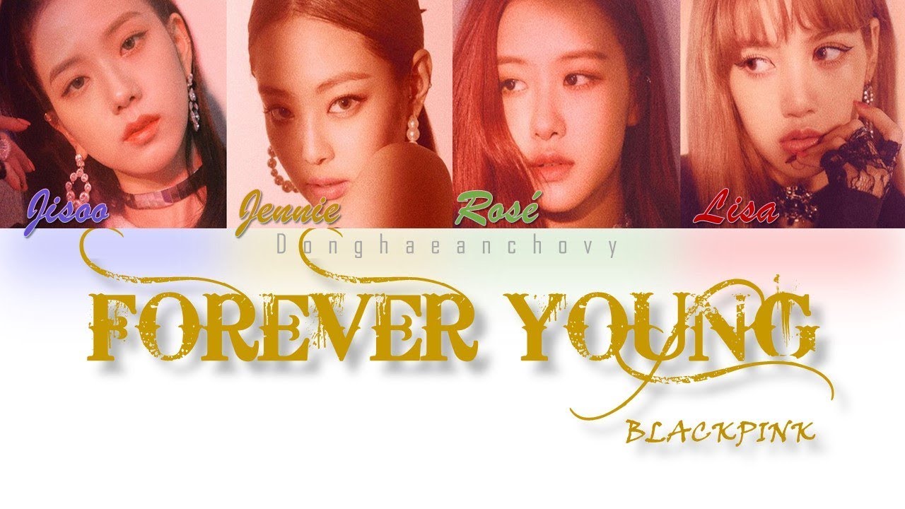 VOSTFR/ENG:BLACKPINK 'FOREVER YOUNG'(Parole code Couleur Han/Rom/VOSTFR