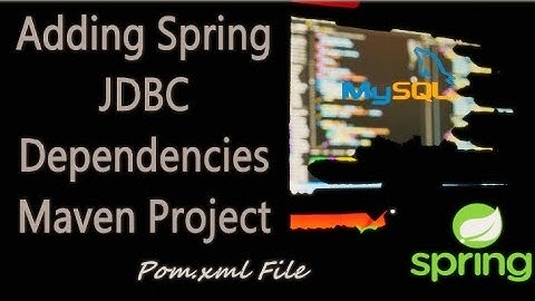 Creating maven project | Adding Spring Jdbc dependencies |mysql connector java dependencies|Eclipse