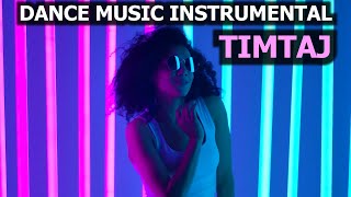 Dance Background Music Instrumental by TimTaj | BEST MUSIC FOR DANCE 🔥 🎵