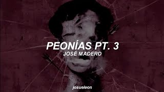 José Madero - Peonías Pt. 3 - Letra