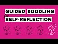 Guided Doodling for Self-Reflection [best with headphones]