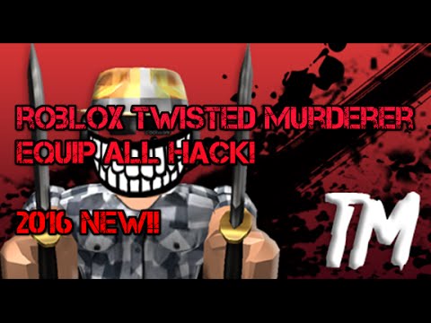 Roblox Hack Twisted Murder Equip All Hack Artmoney Youtube - roblox twisted murder equip hack still working youtube