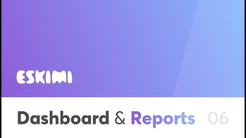 6 - Dashboard&Reports