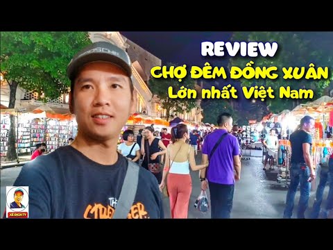 cho dem ha noi  New  Khám Phá Chợ Đêm Đồng Xuân - Phố Cổ Hà Nội Lớn Nhất Việt Nam I Review Hanoi Night Market, Vietnam