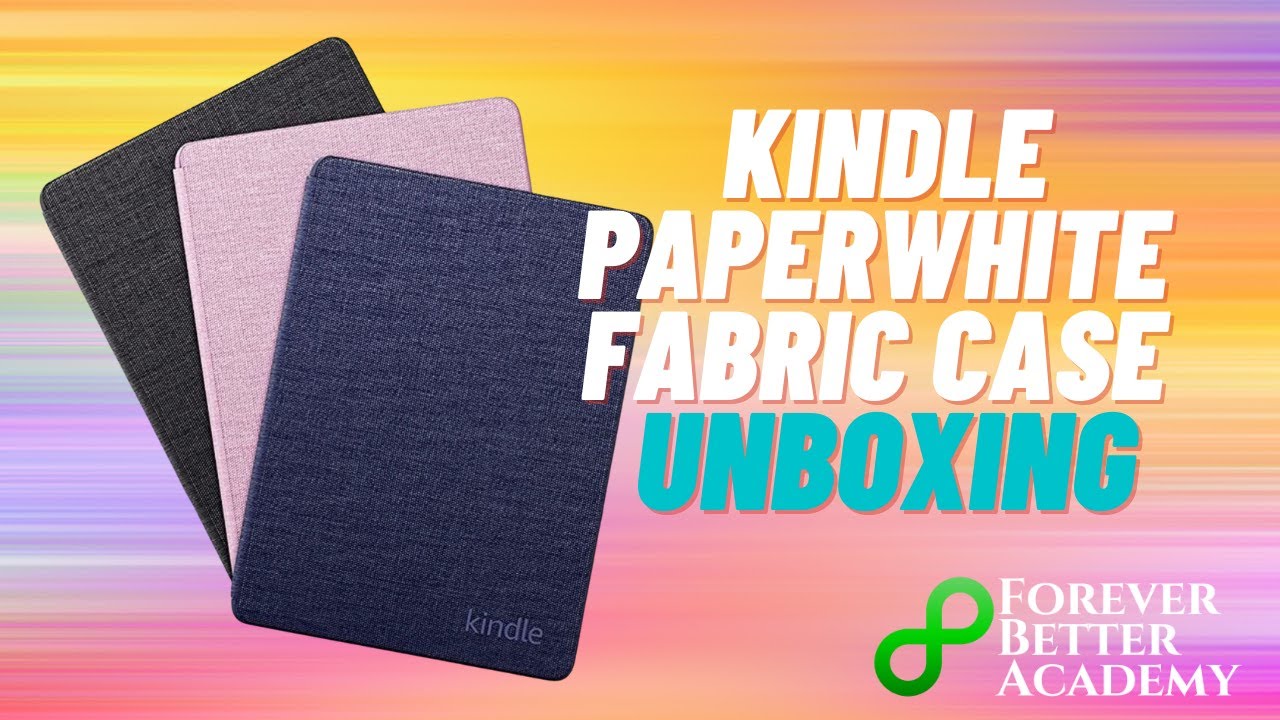 New Kindle Paperwhite Fabric Cover Unboxing & Review YouTube