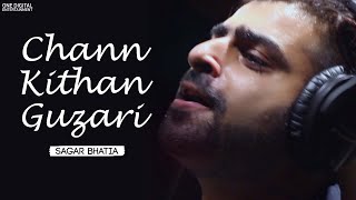 Chann Kithan Guzari (cover) || Sagar Bhatia || The Soul Band || 2017 chords