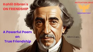 Kahlil Gibran's  ON FRIENDSHIP  | Deep Meaning & Life Lessons | A Powerful Poem on True Friendship Noticias