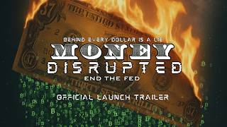 Money Disrupted (Official Documentary Launch Trailer)