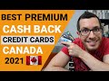 BEST PREMIUM Cash Back Credit Cards in CANADA 2021 | Credit Card Guide Chapter 6