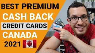 BEST PREMIUM Cash Back Credit Cards in CANADA 2021 | Credit Card Guide Chapter 6