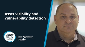 Asset visibility and vulnerability detection | Guest Yossi Appleboum