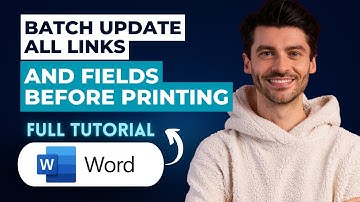 How to Batch Update all Links and Fields Before Printing in Word [2025 Guide]