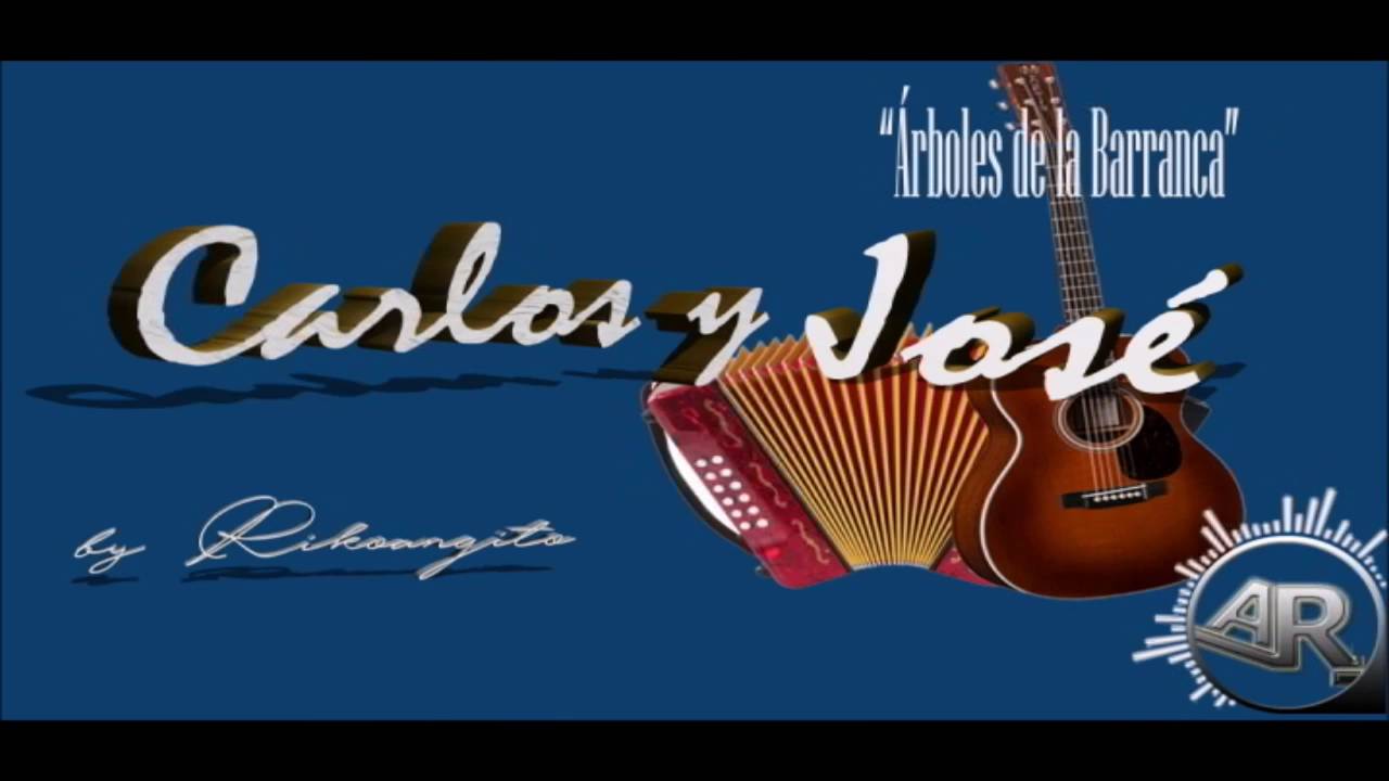 Carlos y José - Arboles de la Barranca - YouTube