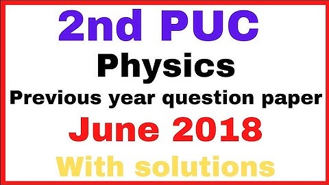 2nd Puc  Physics previous year question paper || June 2018 || with solutions
