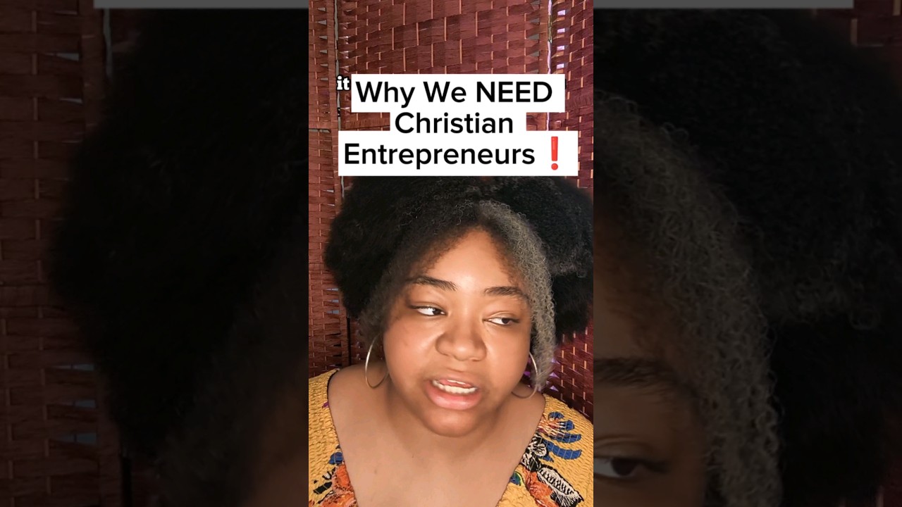 Why CHRISTIAN Entrepreneurs Are NEEDED🙏🏽
