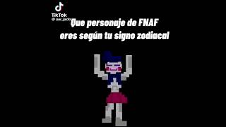 Que personaje de Fnaf eres segun tu signo afrodisíaco parte 1.