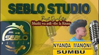 NYANDA MANONI (SUPER NYOTA)_SUMBU official audio by seblo studio