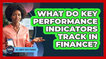 What Do Key Performance Indicators Track In Finance?