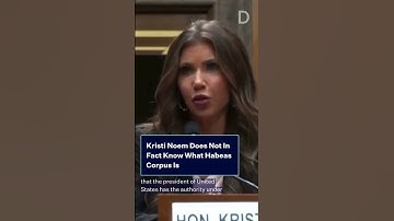 Kristi Noem Does Not In Fact Know What Habeas Corpus Is