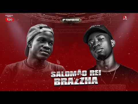  RRPL Salomo Rei VS Brazzha  T8 Ep 27 QUARTOS DE FINAIS