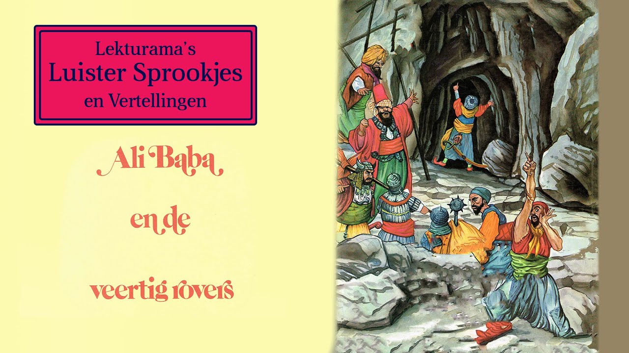 Ali Baba en de 40 rovers - Lekturama Luister Sprookjes - YouTube