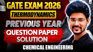GATE EXAM 2026 | Thermodynamics  | Previous Year Question Paper Solution | Chemical Engineering