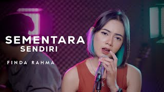 SEMENTARA SENDIRI ~ GEISHA   ||   Covered by FINDA RAHMA