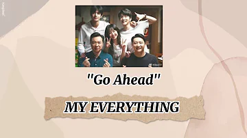 Go Ahead(前进)- OST [[My Everything]]- Karaoke