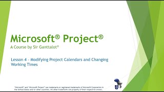 Microsoft Project - Lesson 4:  Modifying Project Calendars and Changing Working Times