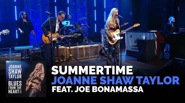 Joanne Shaw Taylor - "Summertime" (Live) - ft. Joe...