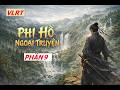 Phi Hồ Ngoại Truyện - Phần 9 | Điền Qui Nông Bày Trận Quyết Giết Miêu Đại Hiệp -TruyệnKiếmHiệp |VLRT