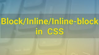 Inline/Inline block |CSS #11| Hindi