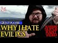 Why I Hate Evil Player Characters *Rant*