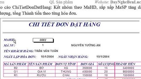 Tin học văn phòng: Tạo Báo biểu (Report) trong Microsoft Access - Bài Thực hành Quản Lý Sản phẩm