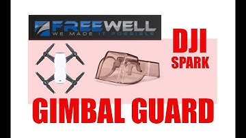 DJI SPARK - FREEWELL Gimbal Guard - REVIEW