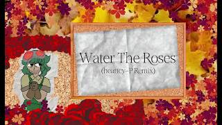 Water the Roses