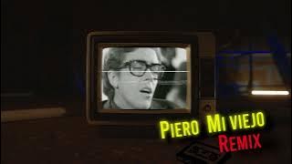 Piero - Mi Viejo - ( Dj Max Ponce ) Fiestero  Remix.