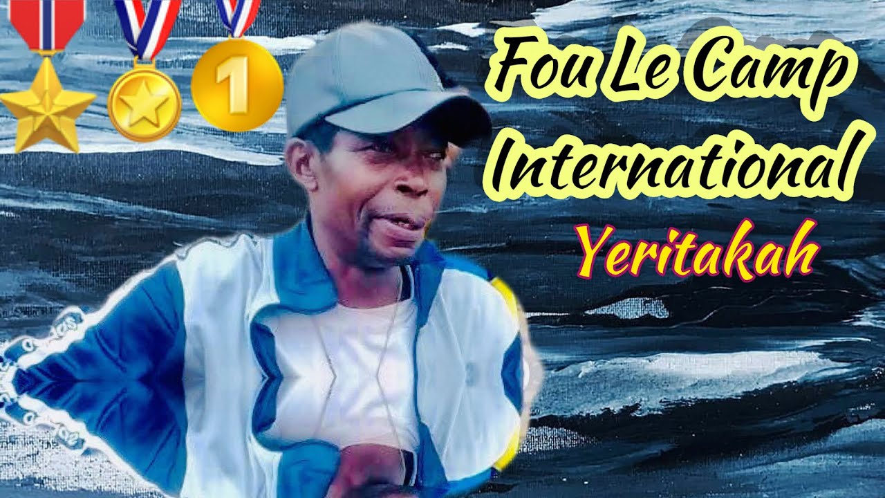 Fou le Camp International: Yeritakah (bikutsi Ombolbingana)