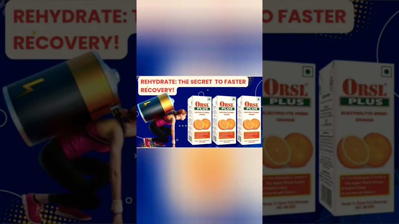 ORSL® रिहाइड्रेट: तेज़ रिकवरी का राज़! 