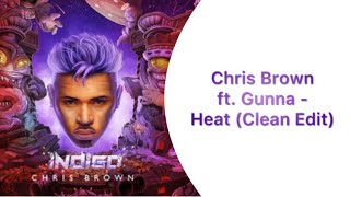 Chris Brown ft. Gunna - Heat (Clean Edit)