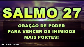 ((🔴)) SALMO 27 ORAÇÃO DE PODER PARA VENCER OS INIMIGOS MAIS FORTES!