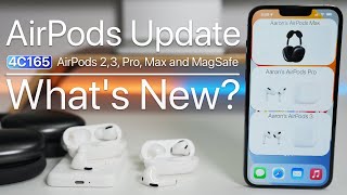 New AirPods Pro, AirPods 3, AirPods 2 and AirPods Max Update 4C165 - What's New?