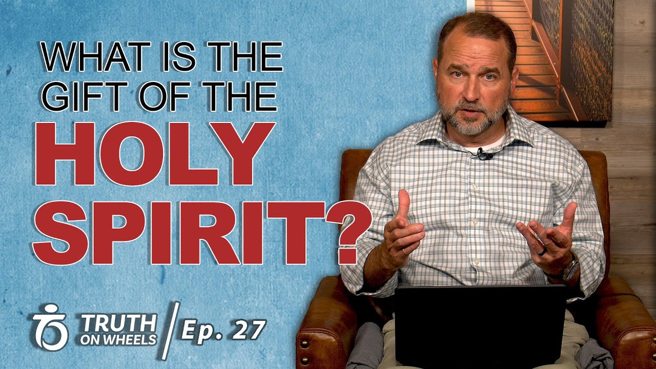 What is the Gift of the Holy Spirit? | Truth on Wheels