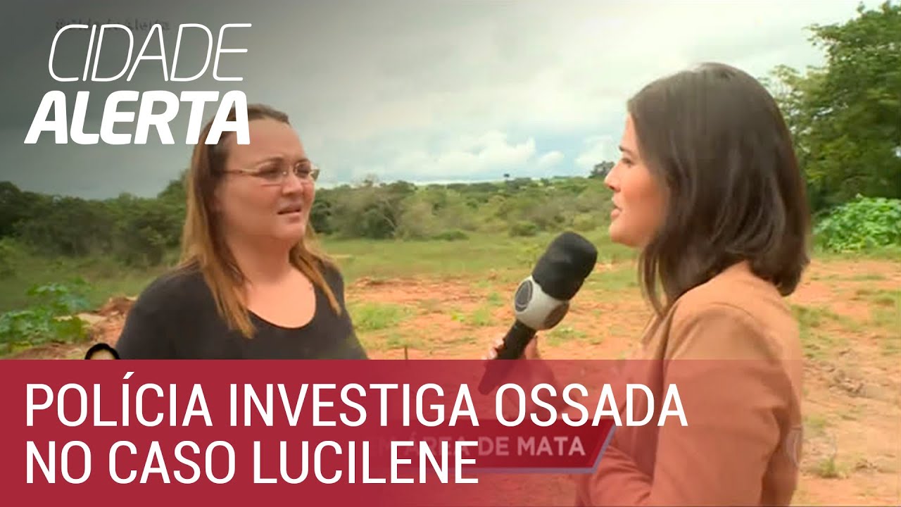 Caso Lucilene: ossada é encontrada no local das buscas