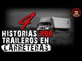 4 ATERRADORAS HISTORIAS DE TRAILEROS | HISTORIAS DE TERROR | INFRAMUNDO RELATOS