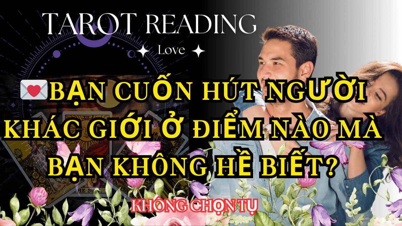 Bạn Cuốn Hút Người Khác Giới Ở Điểm Nào Mà Bạn Không Hề Biết?
